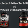 Muscletech Nitro Tech Ripped vs ON Whey