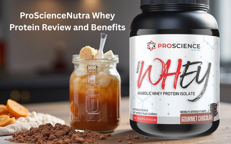 ProScienceNutra Whey Protein Review and Benefits